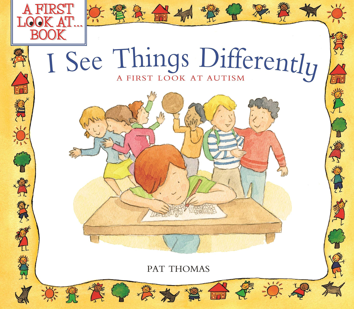 I See Things Differently: Helping Kids Understand Autism and Neurodiversity (A First Look at...Series)