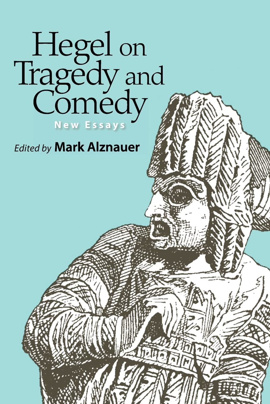Hegel on Tragedy and Comedy: New Essays
