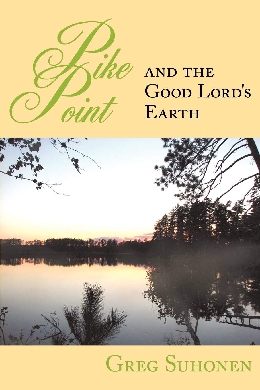 Pike Point: And the Good Lord's Earth - 3414