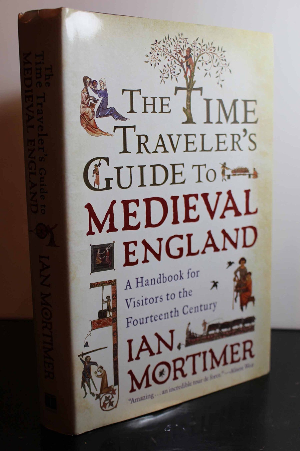The Time Traveler's Guide to Medieval England: A Handbook for Visitors to the Fourteenth Century