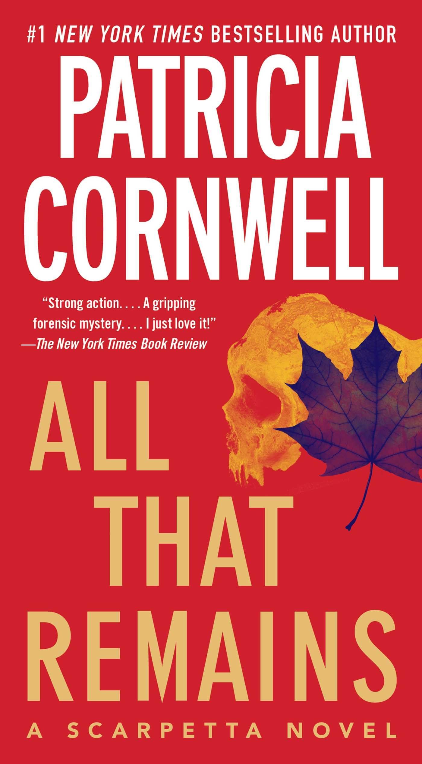 All That Remains: Scarpetta 3 (The Scarpetta Series)