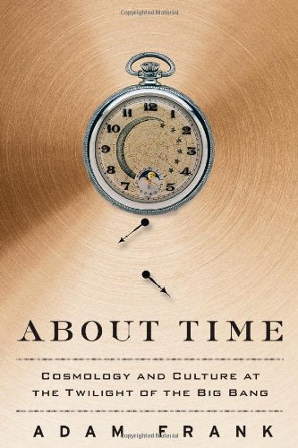About Time: Cosmology and Culture at the Twilight of the Big Bang - 1588