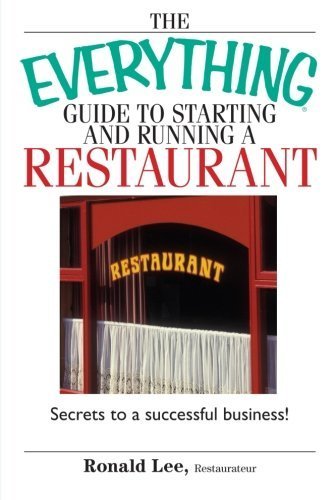 The Everything Guide to Starting and Running a Restaurant: The ultimate resource for starting a successful restaurant! - 9984