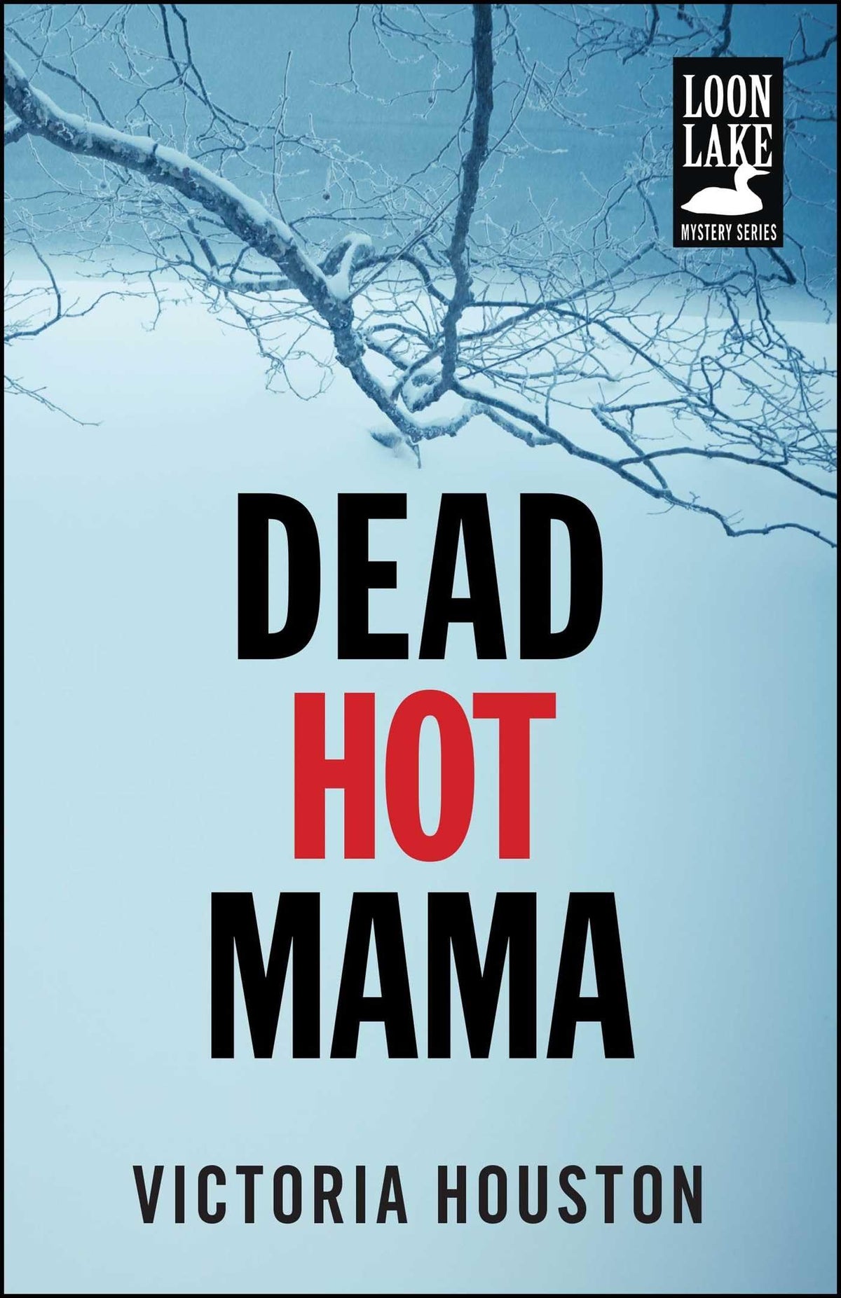 Dead Hot Mama (A Loon Lake Mystery)
