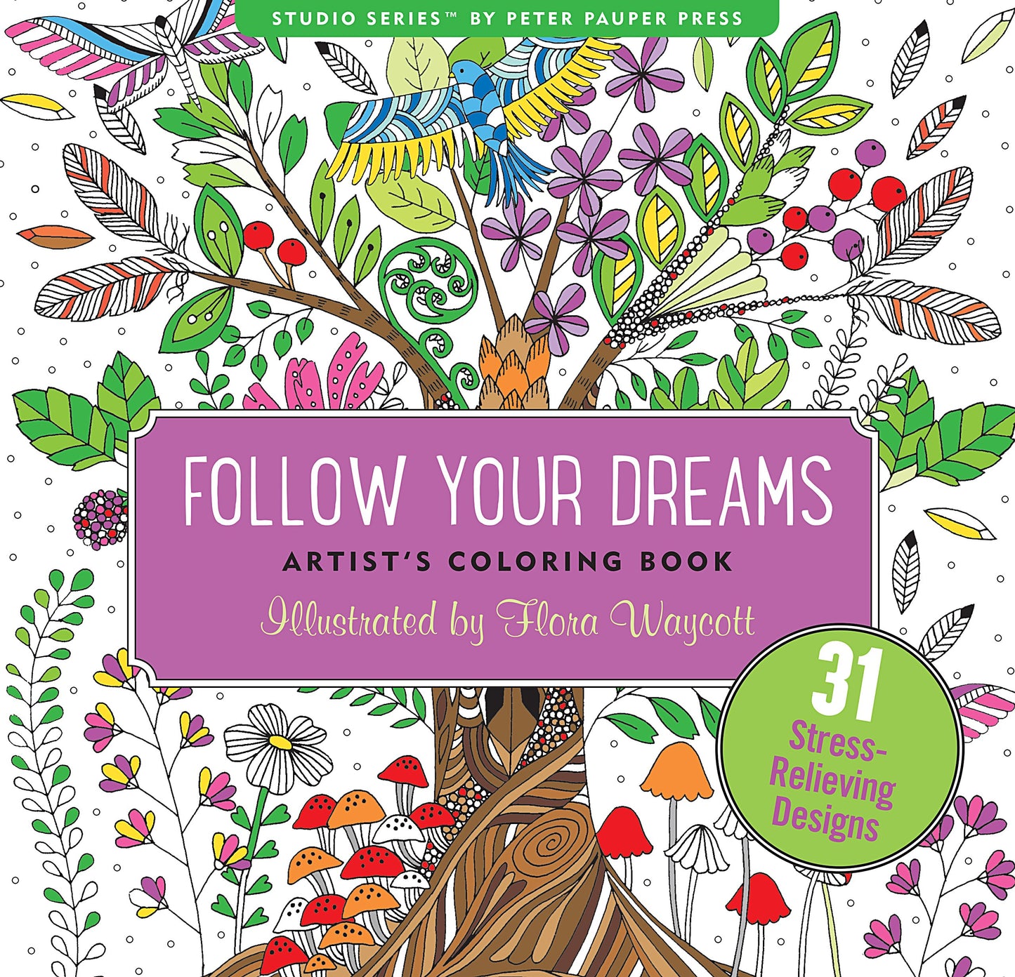 Follow Your Dreams Adult Coloring Book (31 stress-relieving designs) (Artists' Coloring Books) (Studio: Artist's Coloring Books) - 2428