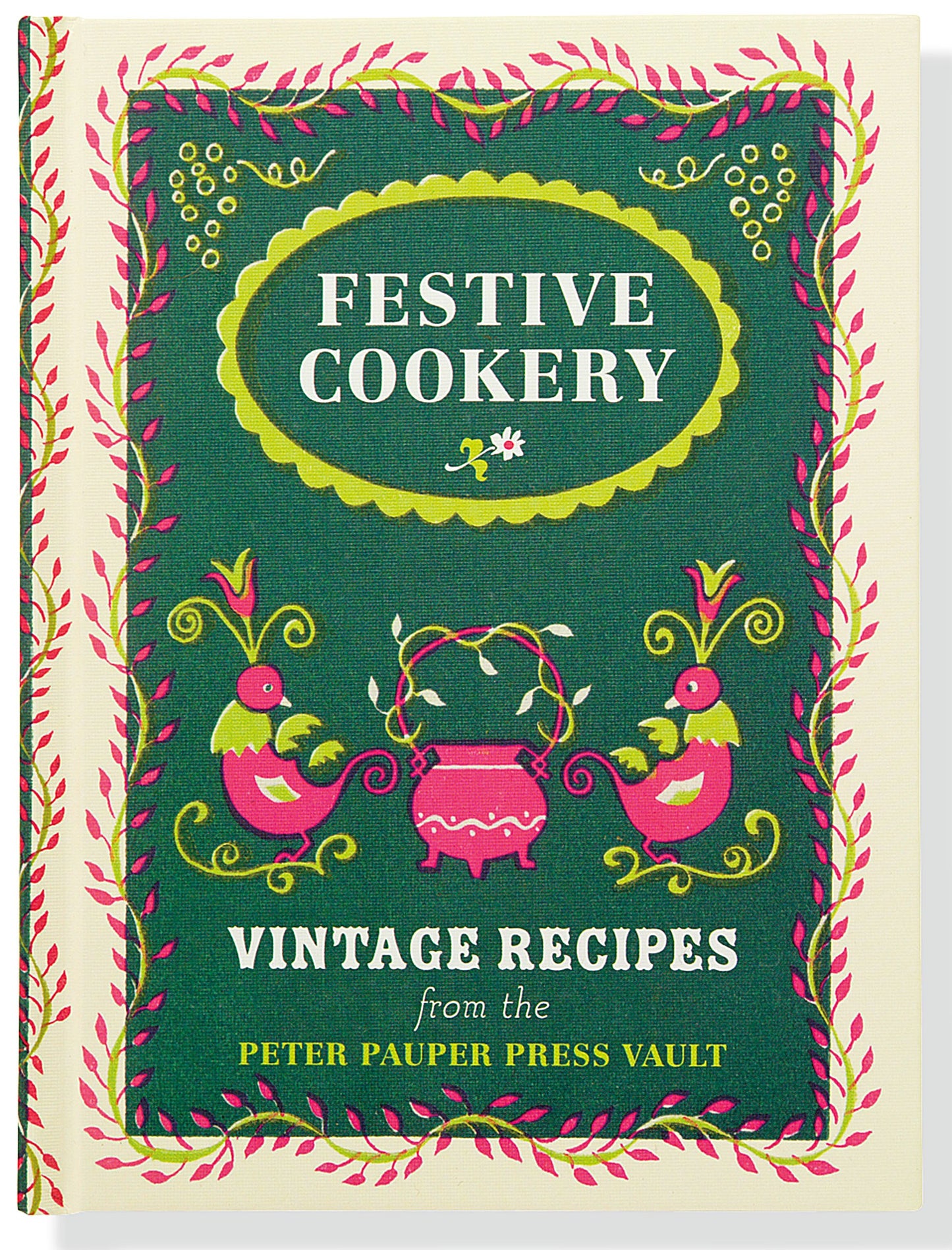 Festive Cookery: Vintage Holiday Recipes from the Writers of Peter Pauper Press