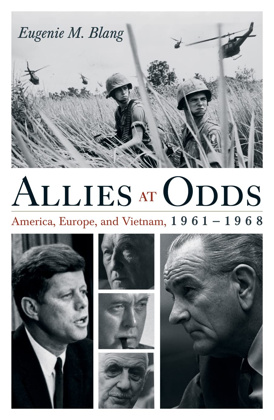Allies at Odds: America, Europe, and Vietnam, 1961-1968 (Vietnam: America in the War Years) - 4037