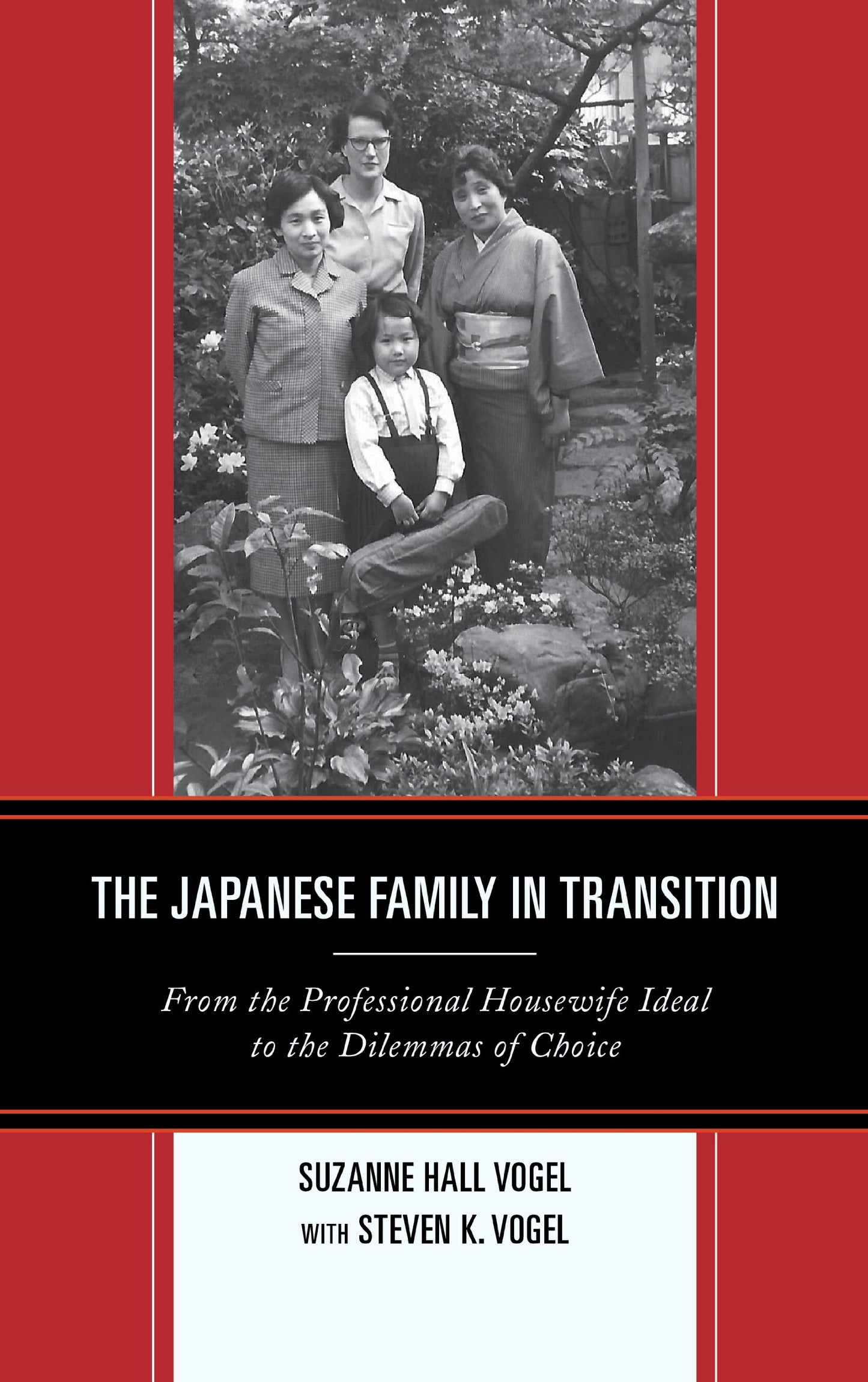 The Japanese Family in Transition: From the Professional Housewife Ideal to the Dilemmas of Choice (Asia/Pacific/Perspectives)