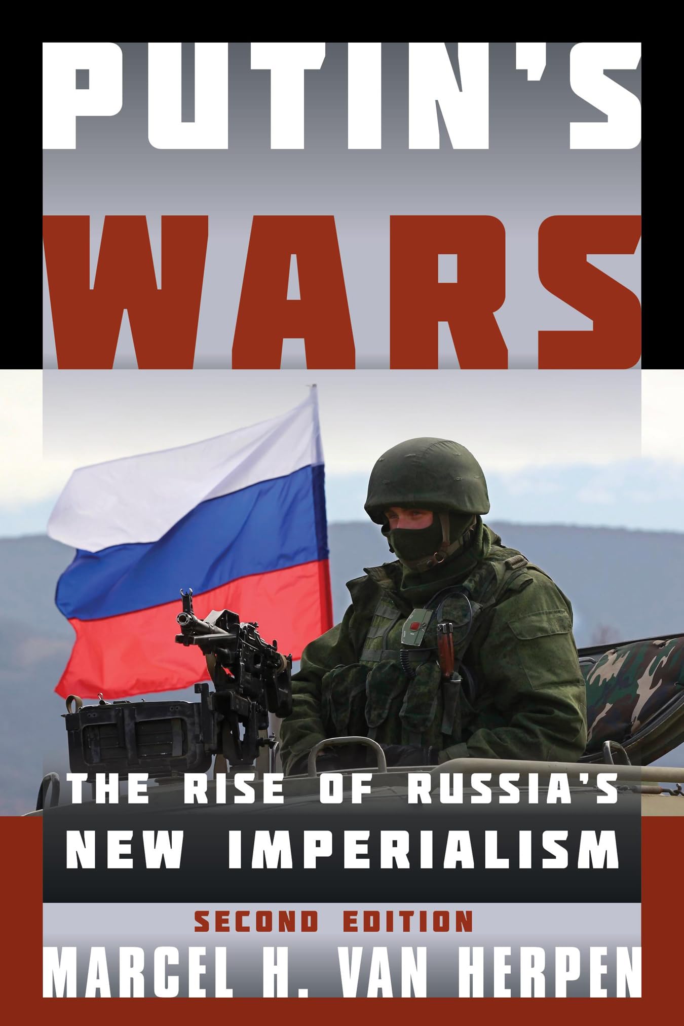 Putin's Wars: The Rise of Russia's New Imperialism - 7207