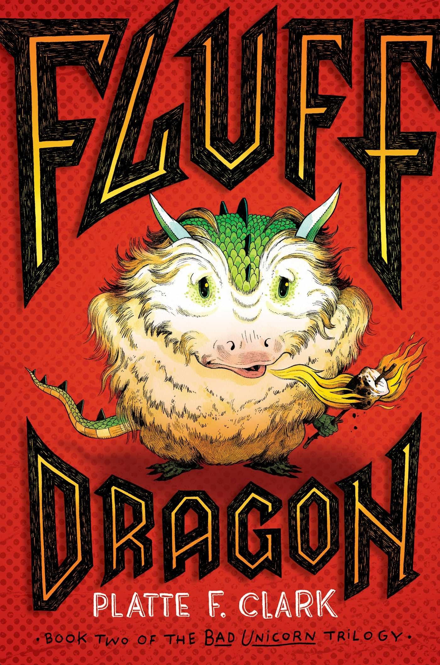 Fluff Dragon (The Bad Unicorn Trilogy)
