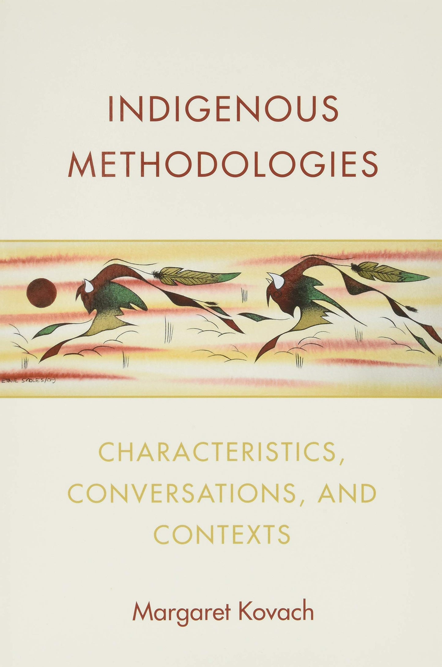 Indigenous Methodologies: Characteristics, Conversations, and Contexts - 5044