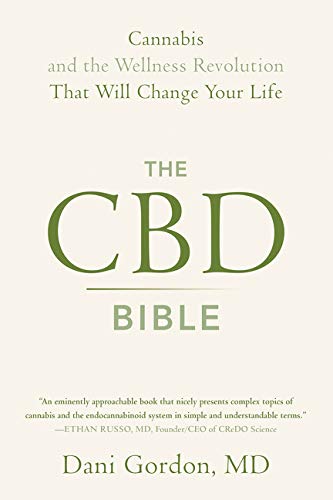 The CBD Bible: Cannabis and the Wellness Revolution That Will Change Your Life
