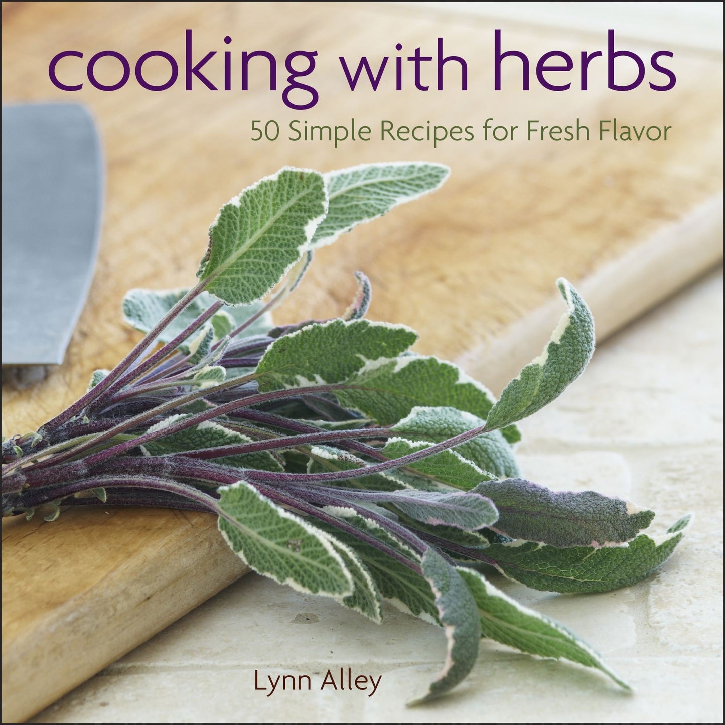 Cooking with Herbs: 50 Simple Recipes for Fresh Flavor - 8746