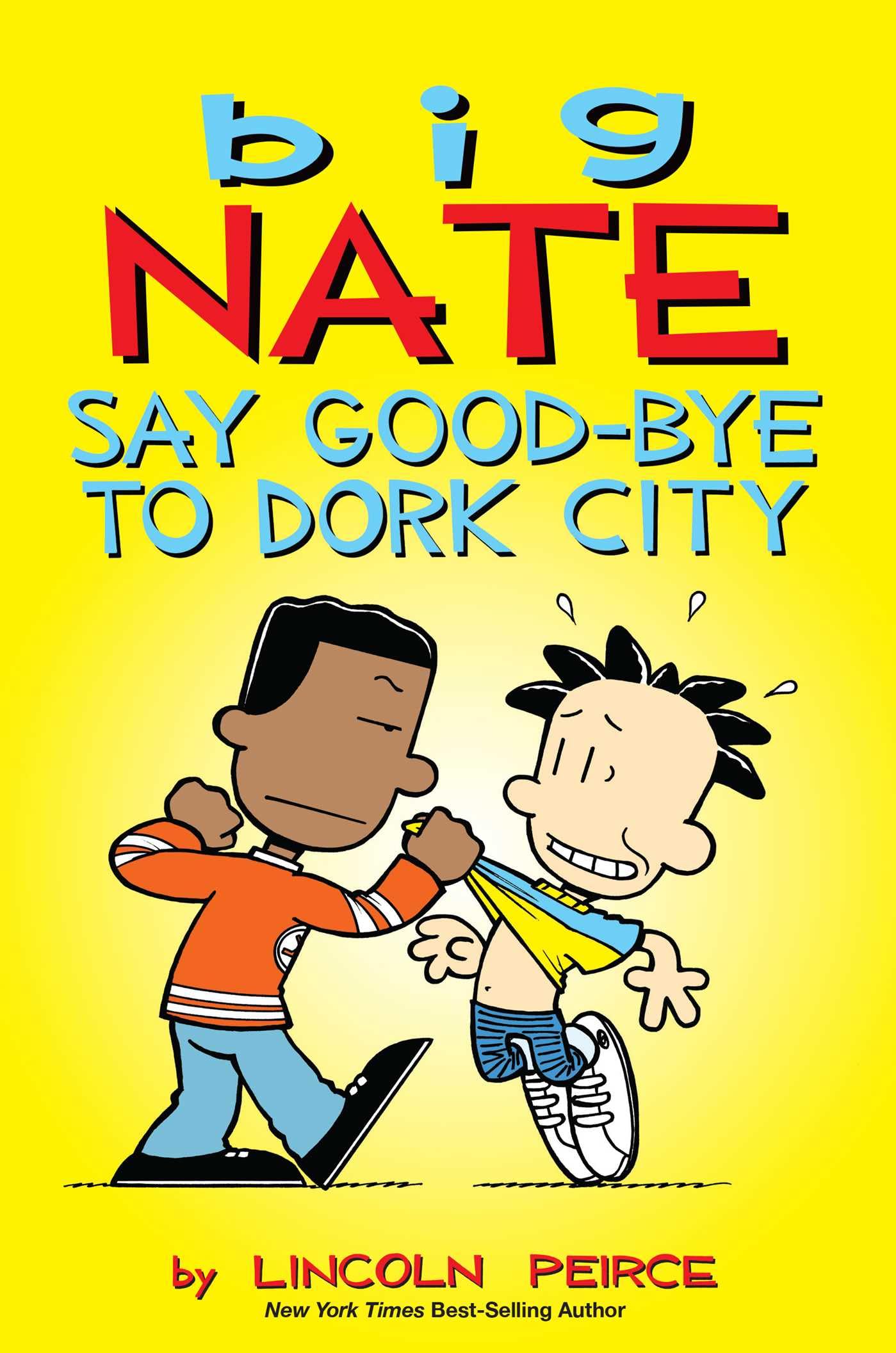 BIG NATE: SAY GOOD-BYE TO DORK C - 138