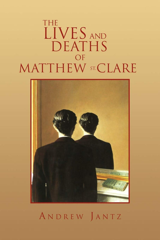 The Lives and Deaths of Matthew St. Clare - 9597