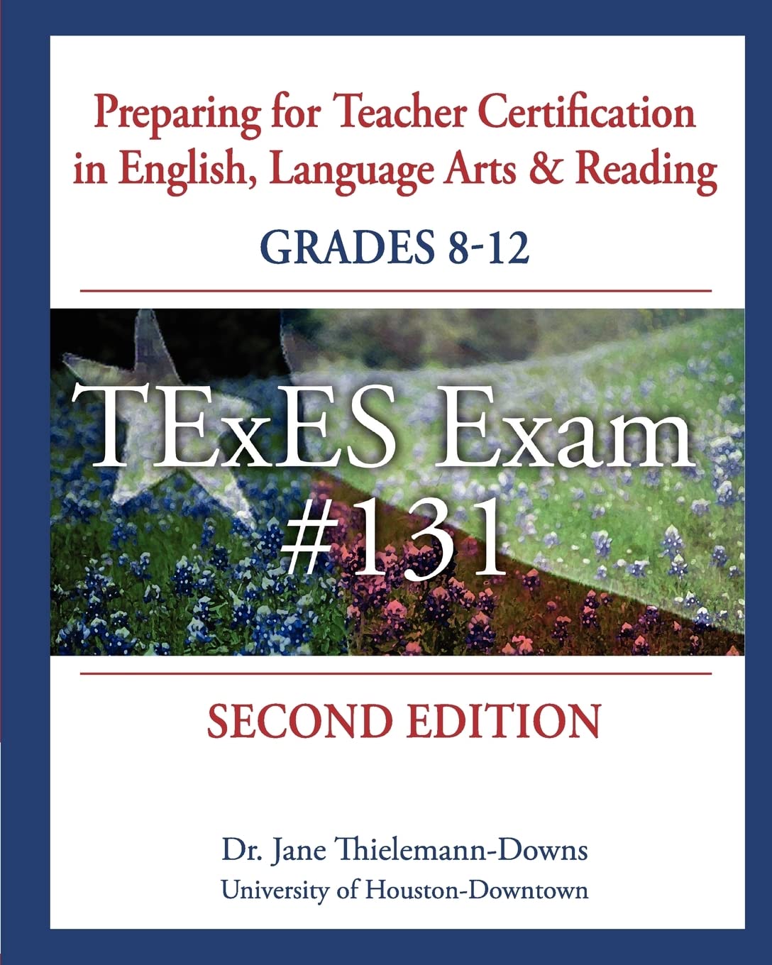 Preparing for Teacher Certification in English, Language Arts & Reading: Grades 8-12, Second Edition: for TExES Exam #131
