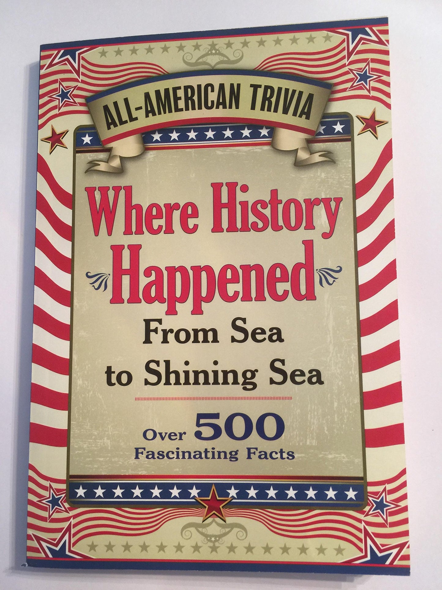 Where History Happened From Sea to Shining Sea