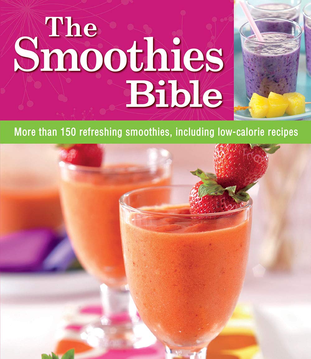 The Smoothies Bible: More Than 150 Refreshing Smoothies, Including Low-calorie Recipes - 315
