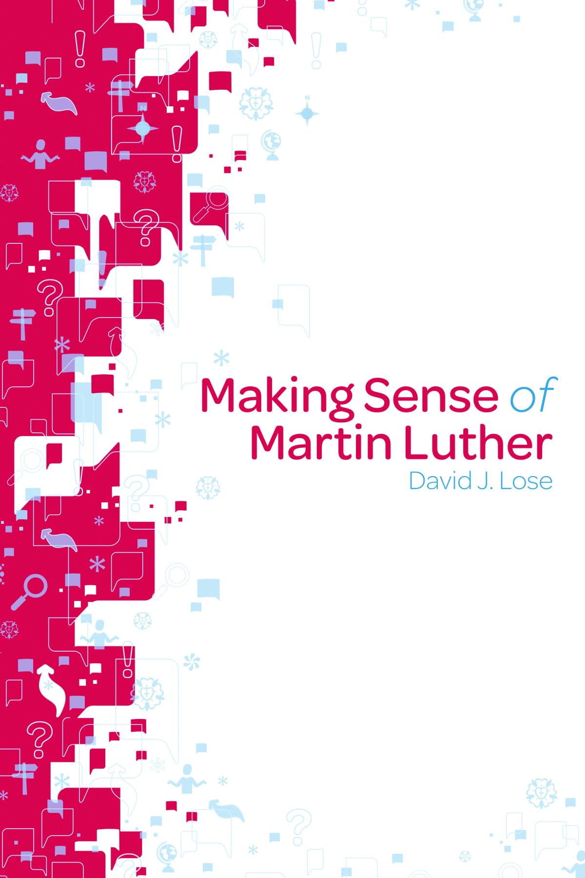 Making Sense of Martin Luther (Making Sense, 4)
