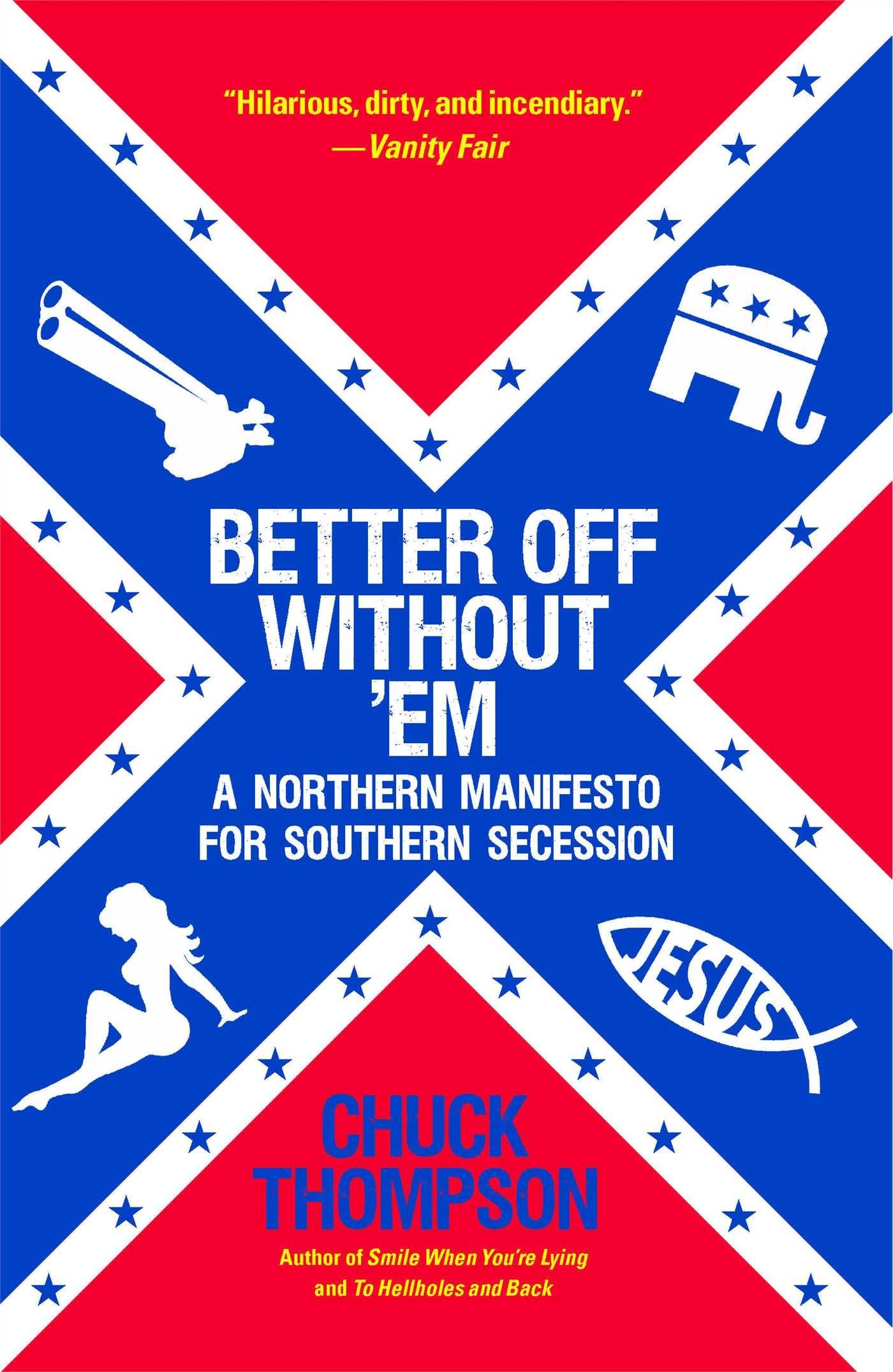 Better Off Without 'Em: A Northern Manifesto for Southern Secession - 1440
