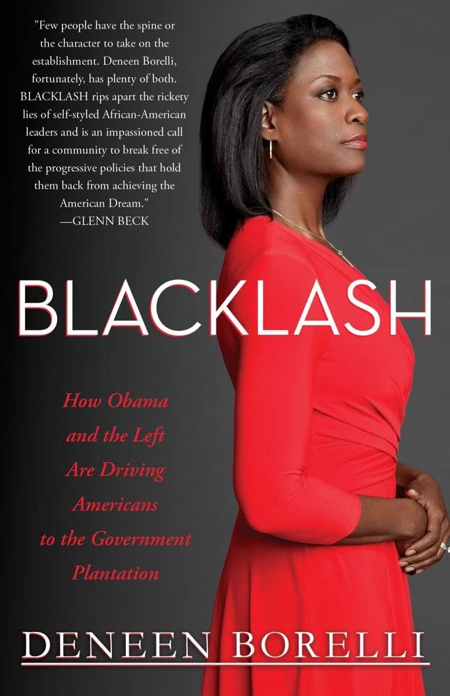 Blacklash: How Obama and the Left Are Driving Americans to the Government Plantation