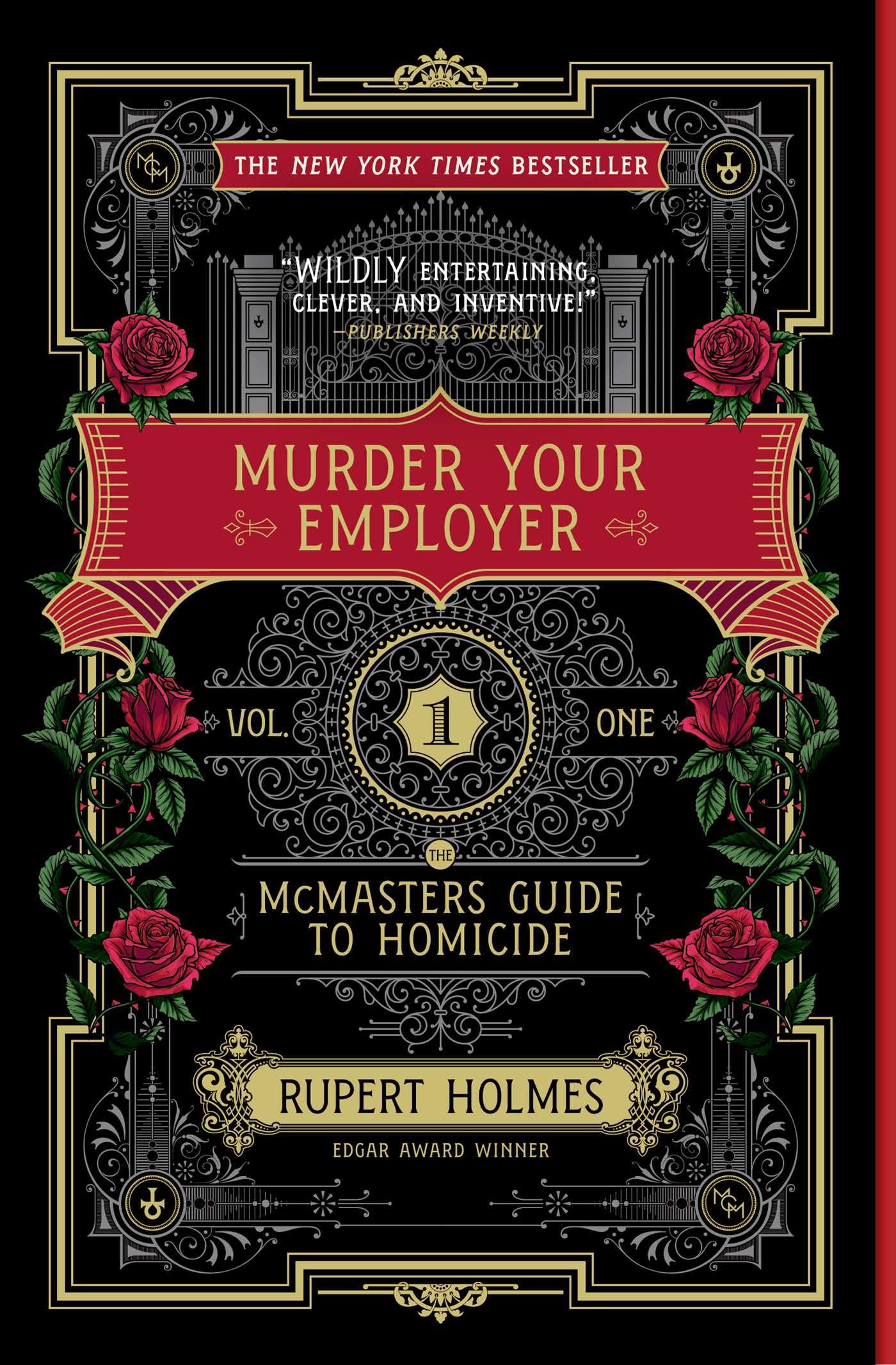 Murder Your Employer: The McMasters Guide to Homicide (Mcmasters Guide to Homicide, 1)