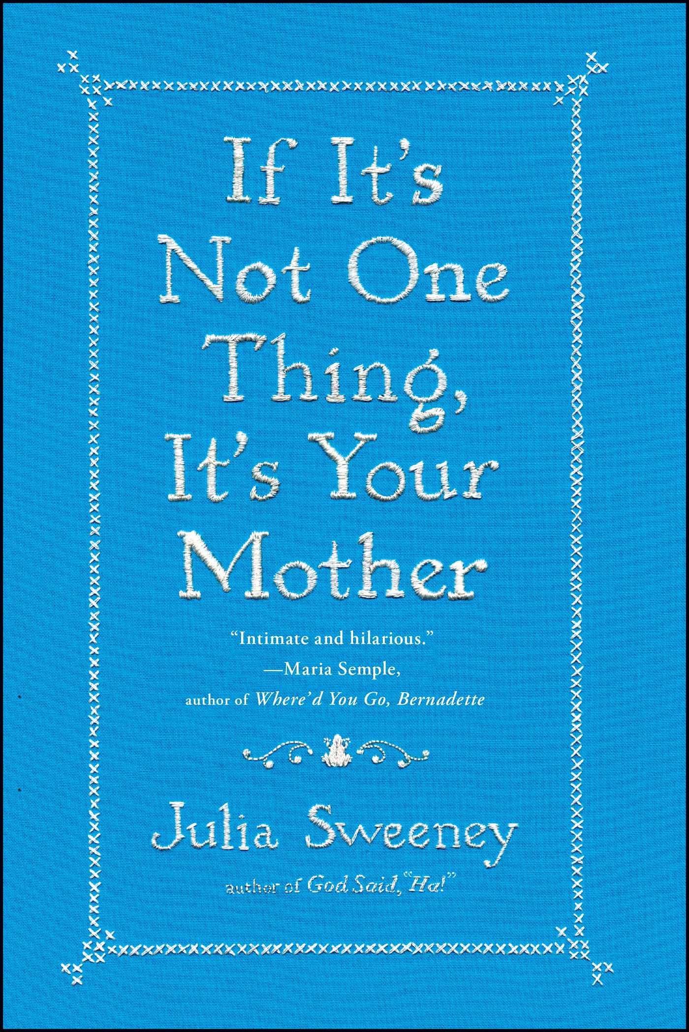 If It's Not One Thing, It's Your Mother - 4732
