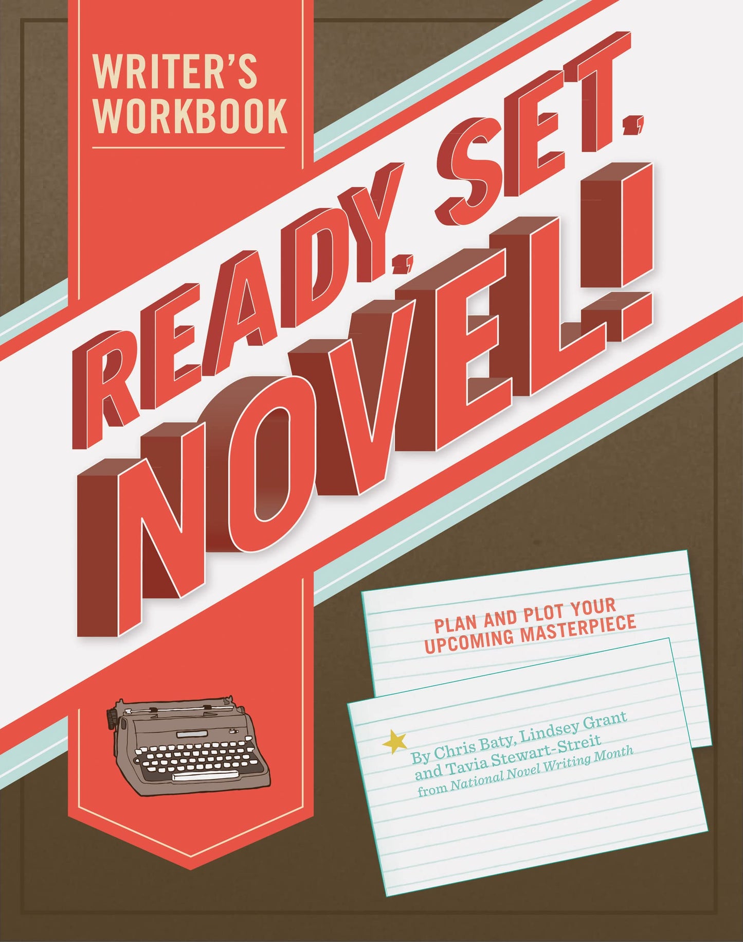 Ready, Set, Novel!: A Workbook - 8543