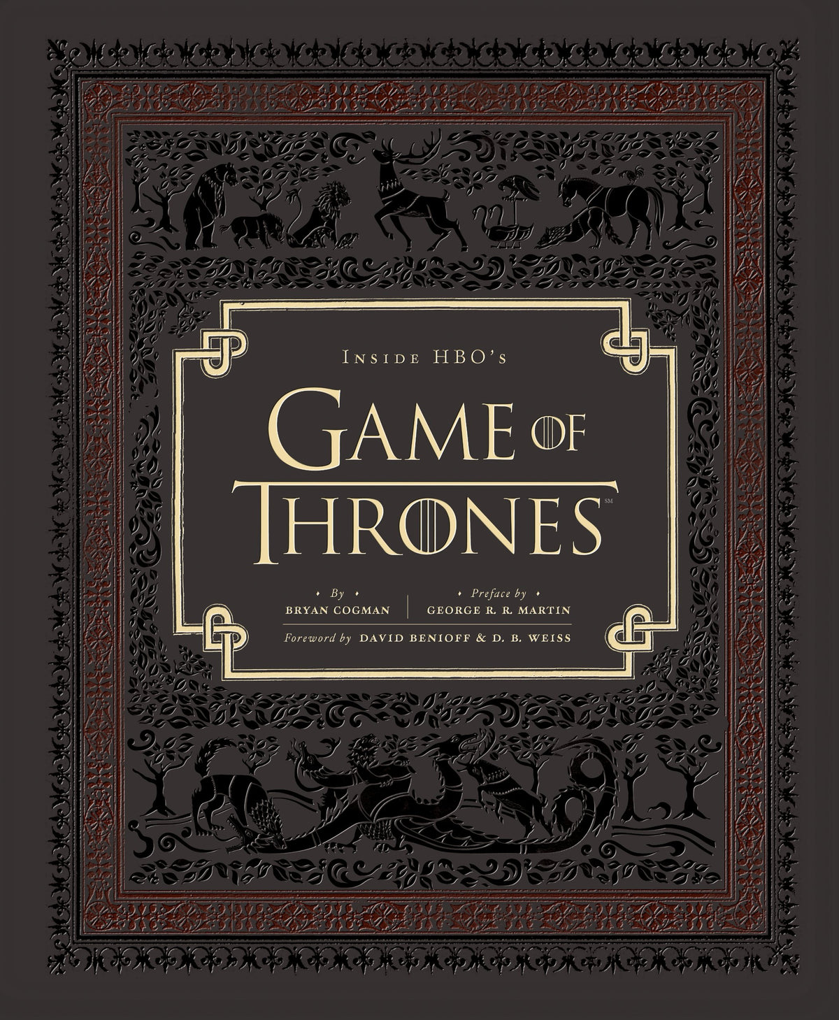 Inside HBO's Game of Thrones: Seasons 1 & 2 (Game of Thrones Book, Book about HBO Series) (Game of Thrones x Chronicle Books)