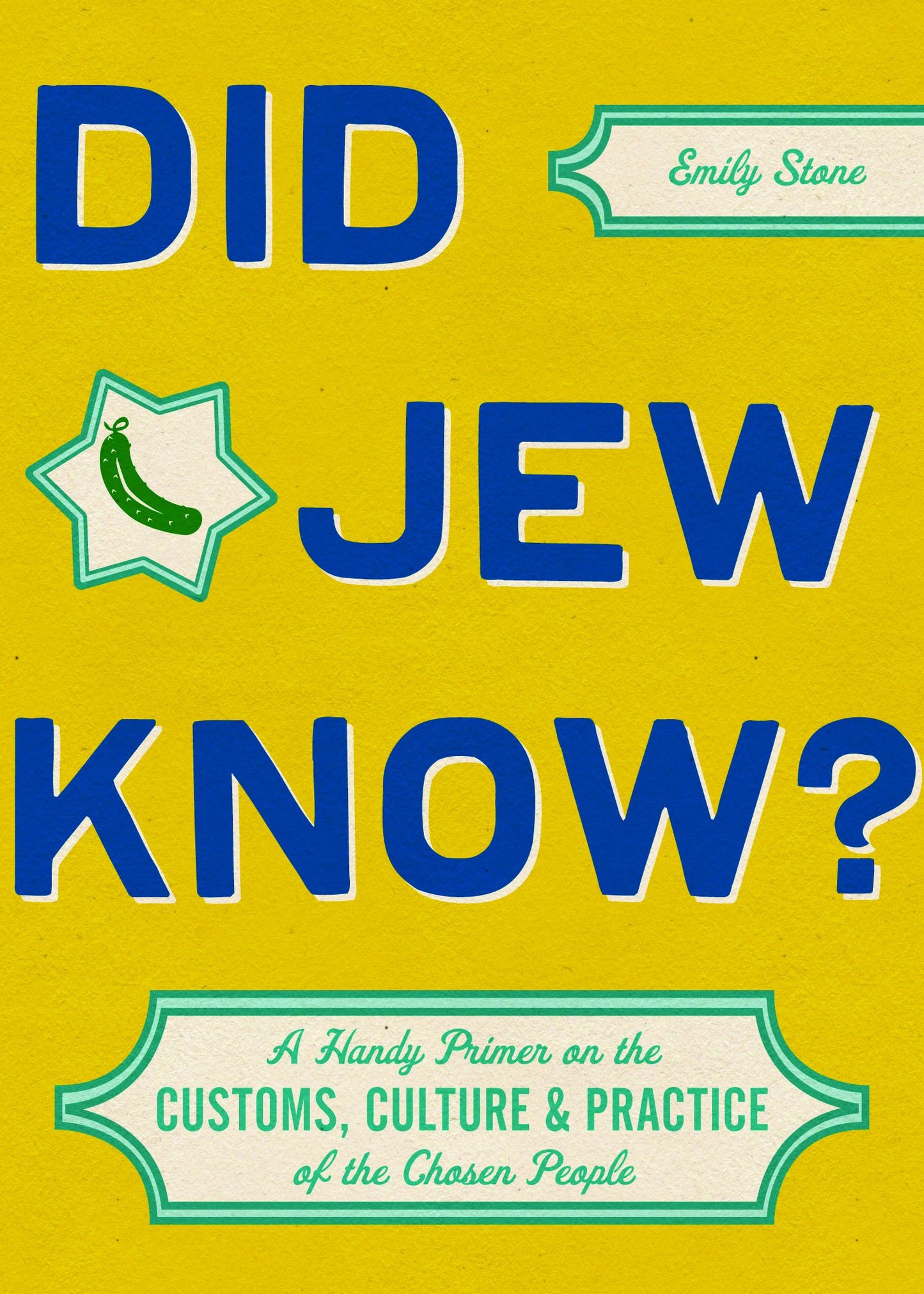 Did Jew Know?: A Handy Primer on the Customs, Culture & Practice of the Chosen People - 7550