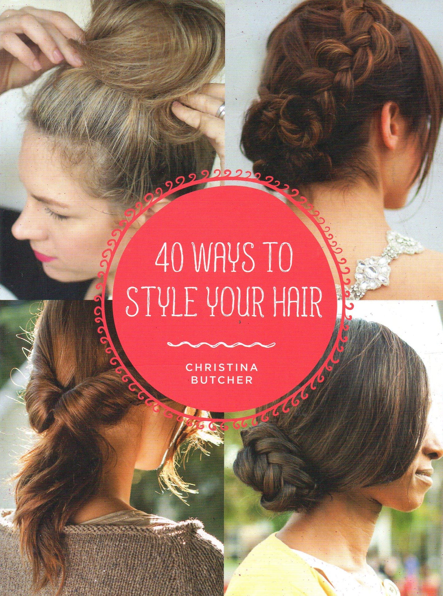 40 Ways To Style Your Hair