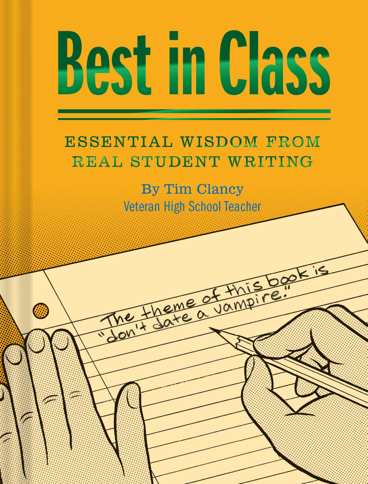 Best in Class: Essential Wisdom from Real Student Writing