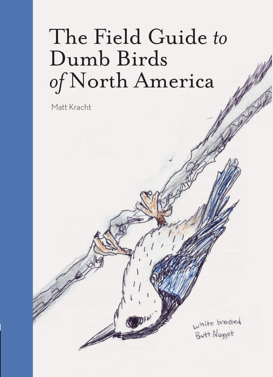 The Field Guide to Dumb Birds of North America (Bird Books, Books for Bird Lovers, Humor Books) - 6943