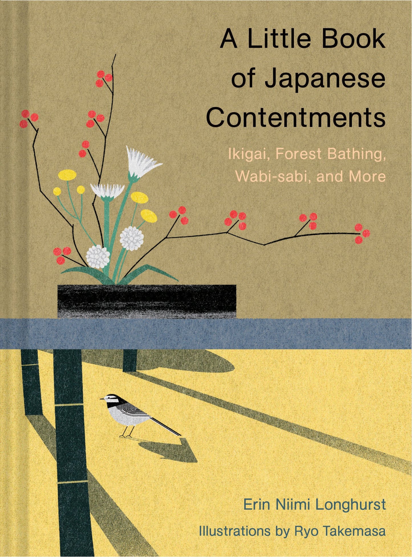 A Little Book of Japanese Contentments: Ikigai, Forest Bathing, Wabi-sabi, and More (Japanese Books, Mindfulness Books, Books about Culture, Spiritual Books) - 8502