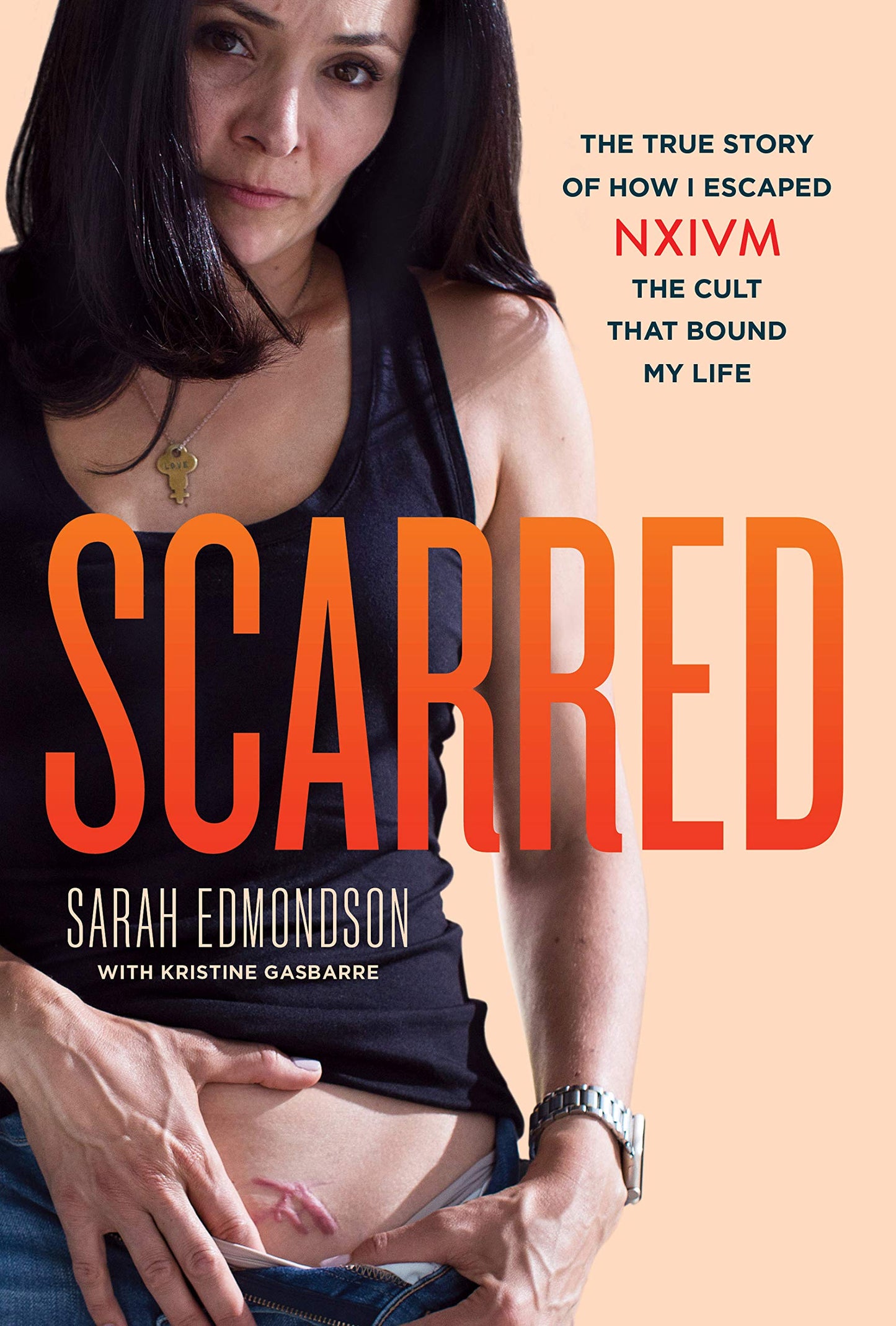 Scarred: The True Story of How I Escaped NXIVM, the Cult That Bound My Life - 5315