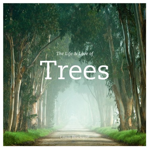 The Life and Love of Trees - 9091