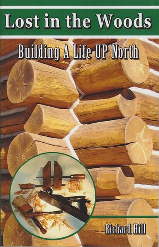 Lost in the Woods Building a Life Up North