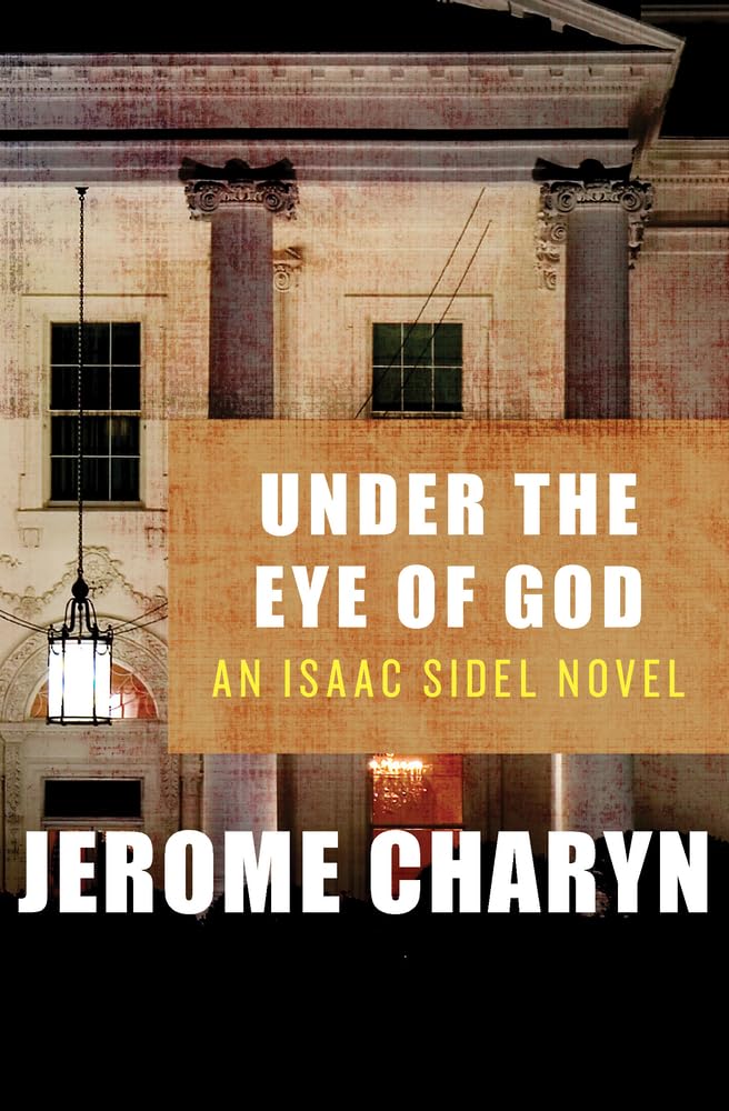 Under the Eye of God (The Isaac Sidel Novels)