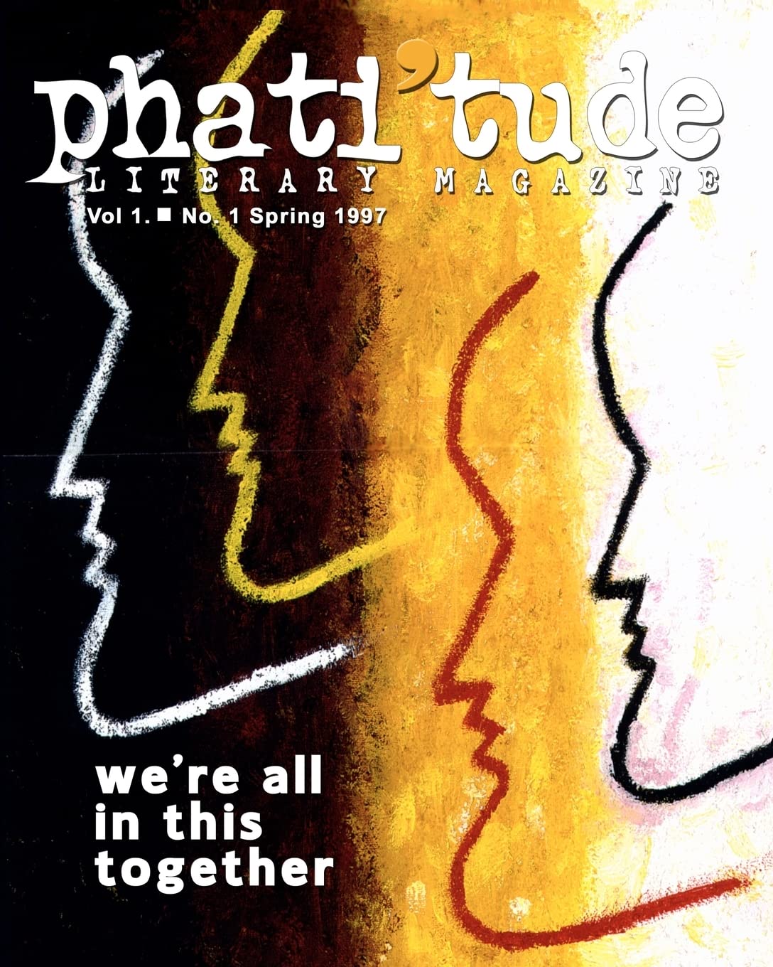 phati'tude Literary Magazine, Vol. 1, No. 1: We're All In This Together