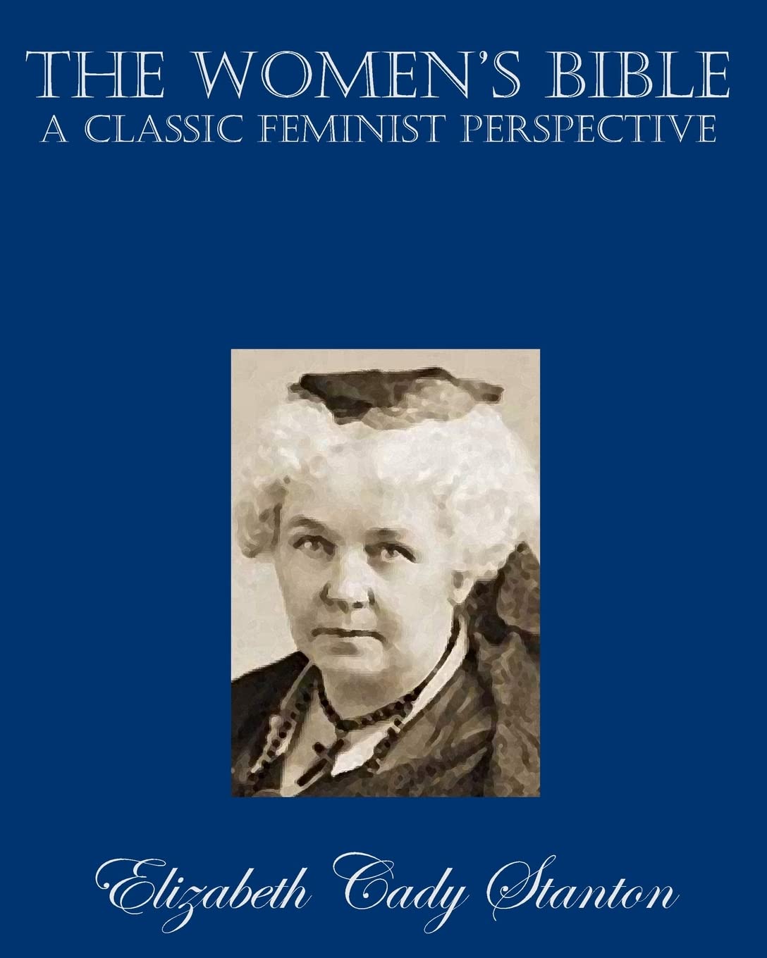 The Women's Bible: A Classic Feminist Perspective - 7345