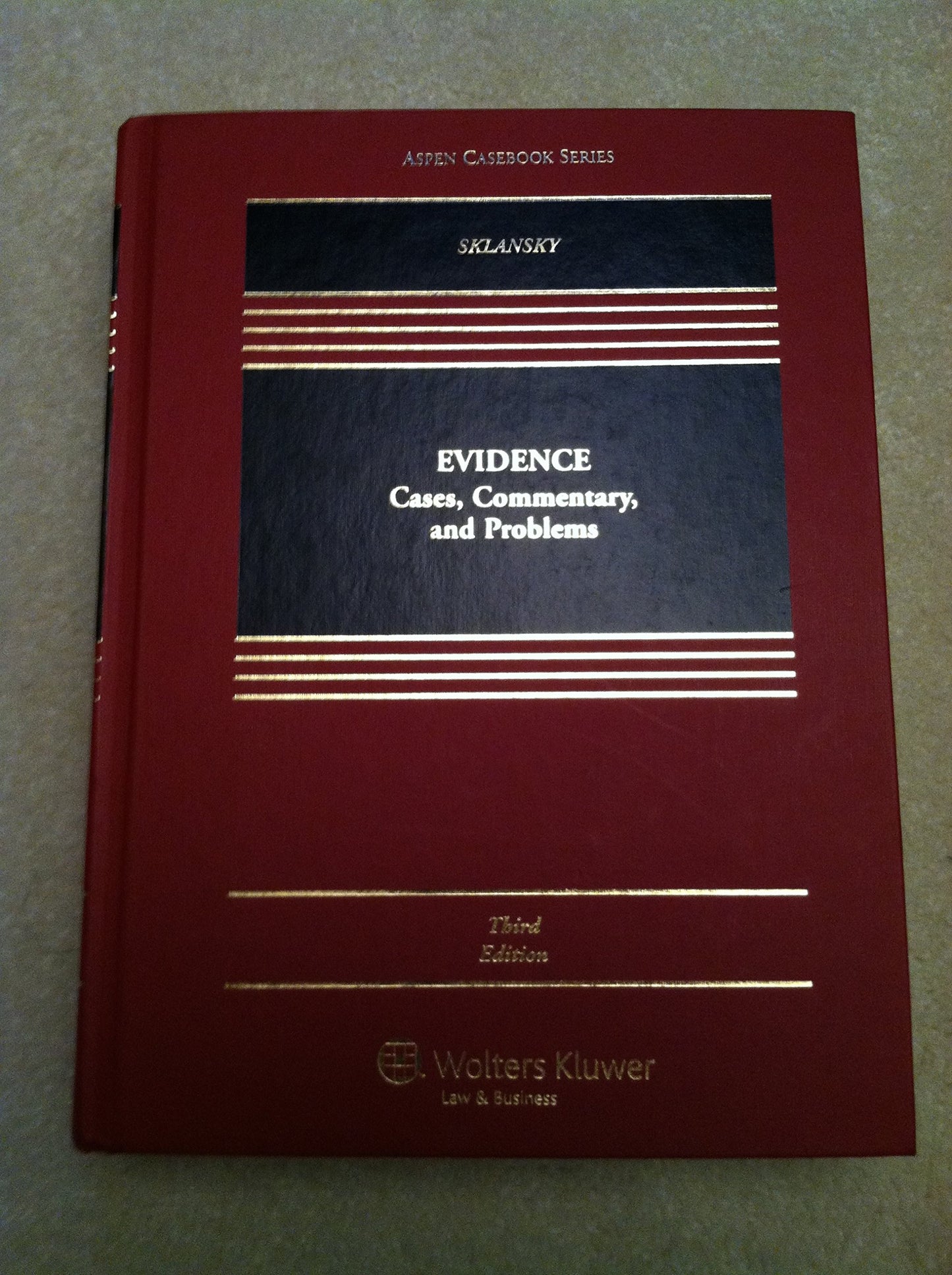 Evidence: Cases, Commentary, and Problems (Aspen Casebook Series)