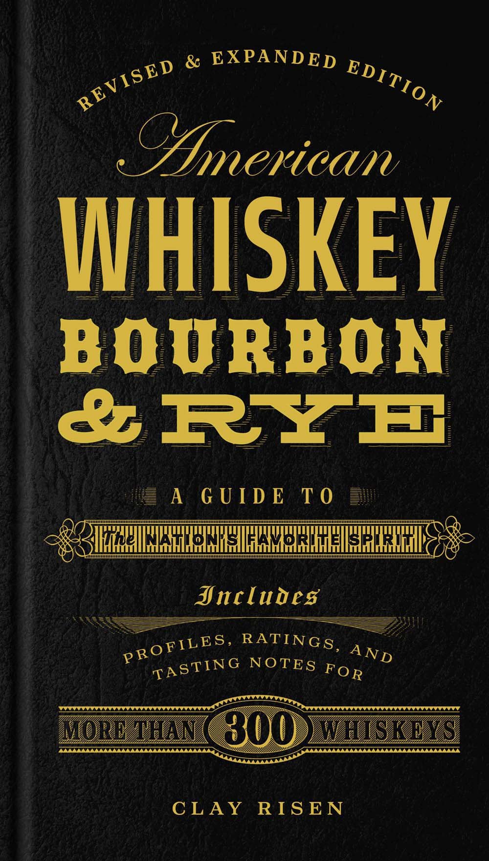 American Whiskey, Bourbon & Rye: A Guide to the Nation's Favorite Spirit - A Cocktail Book - 2761