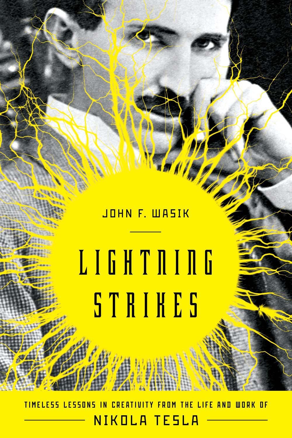 Lightning Strikes: Timeless Lessons in Creativity from the Life and Work of Nikola Tesla - 8745
