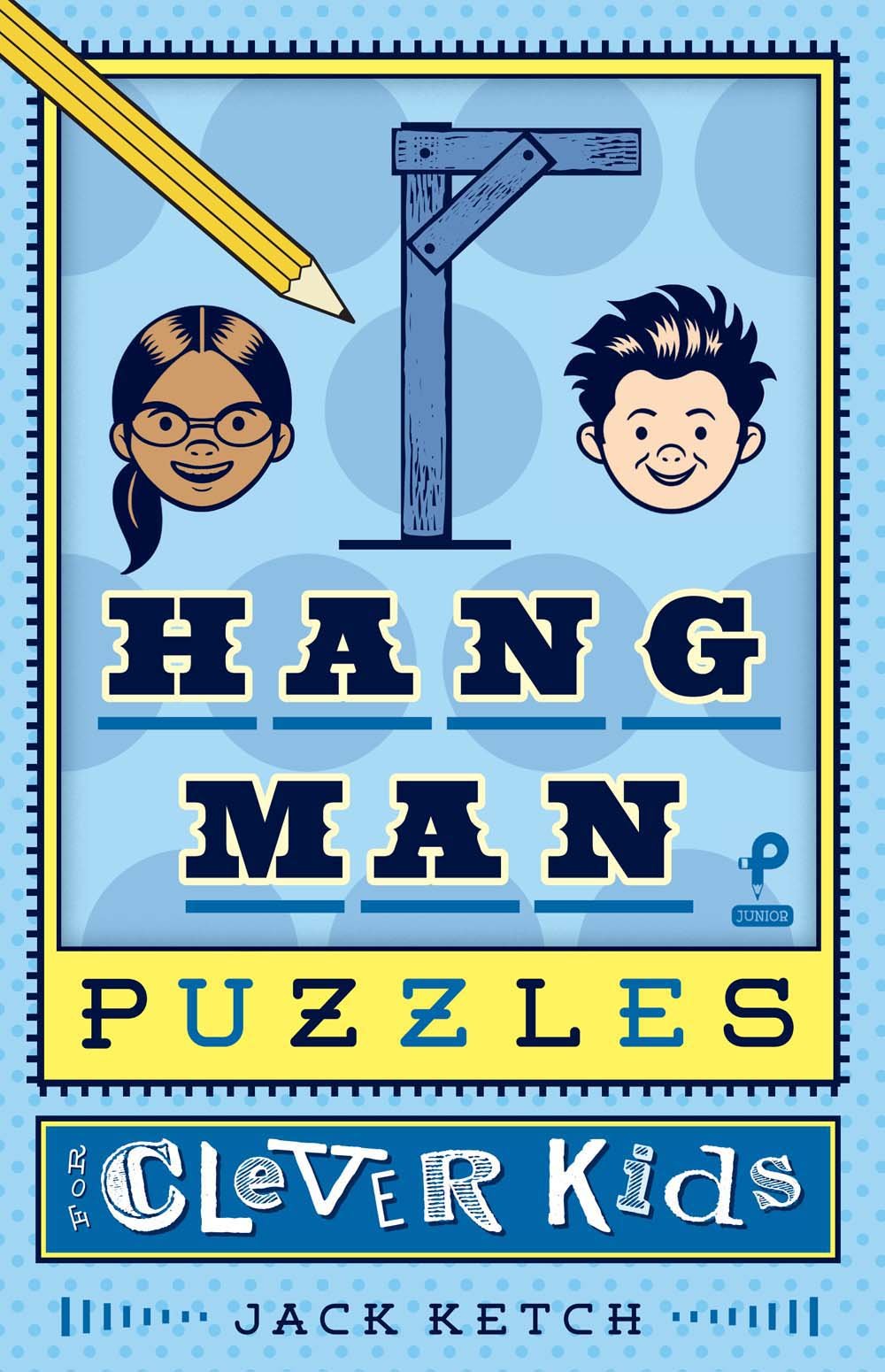 Hangman Puzzles for Clever Kids (Volume 1) (Puzzlewright Junior)
