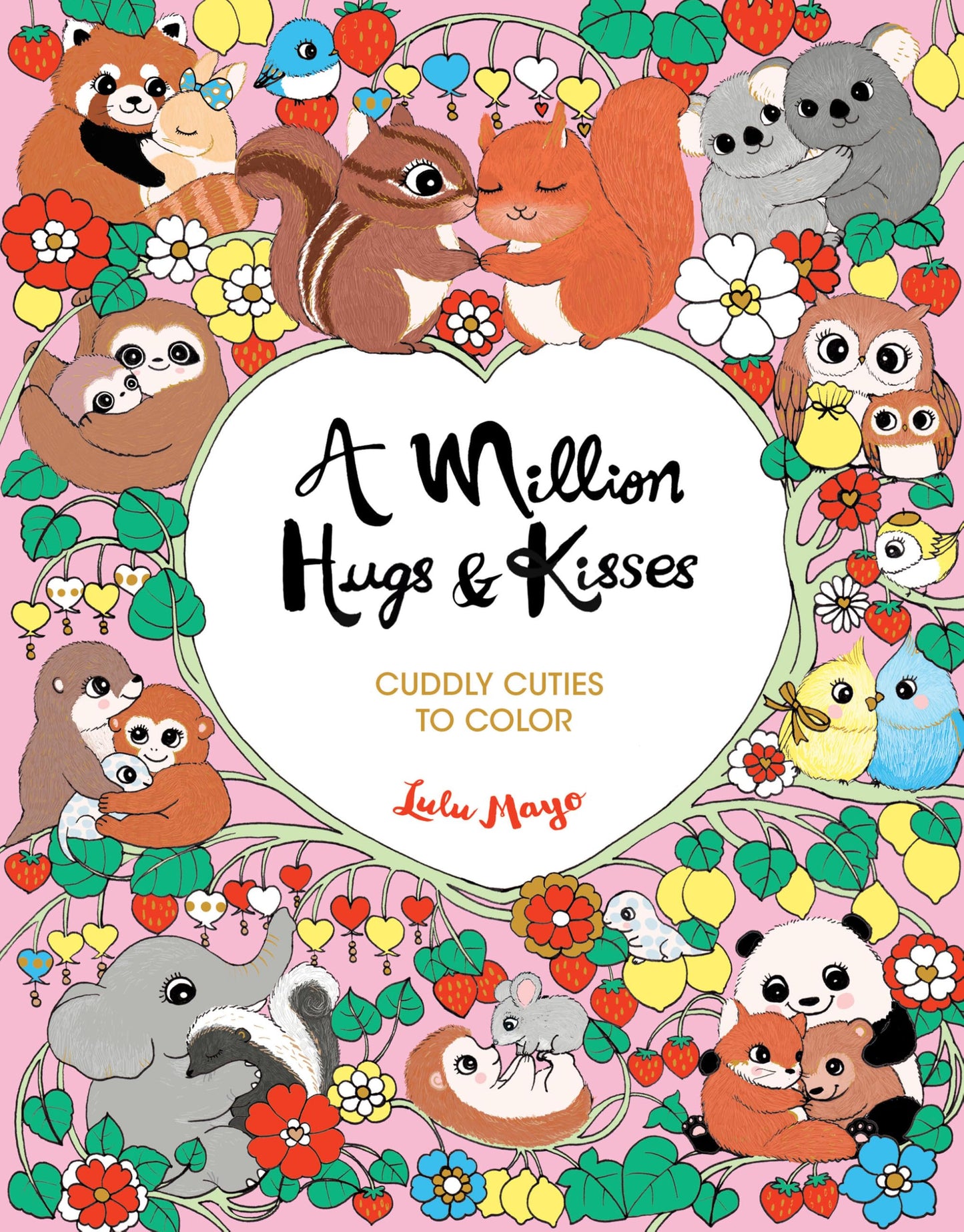 A Million Hugs & Kisses (A Million Creatures to Color)