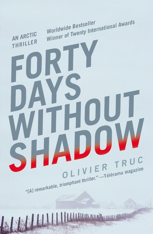 Forty Days Without Shadow: An Arctic Thriller