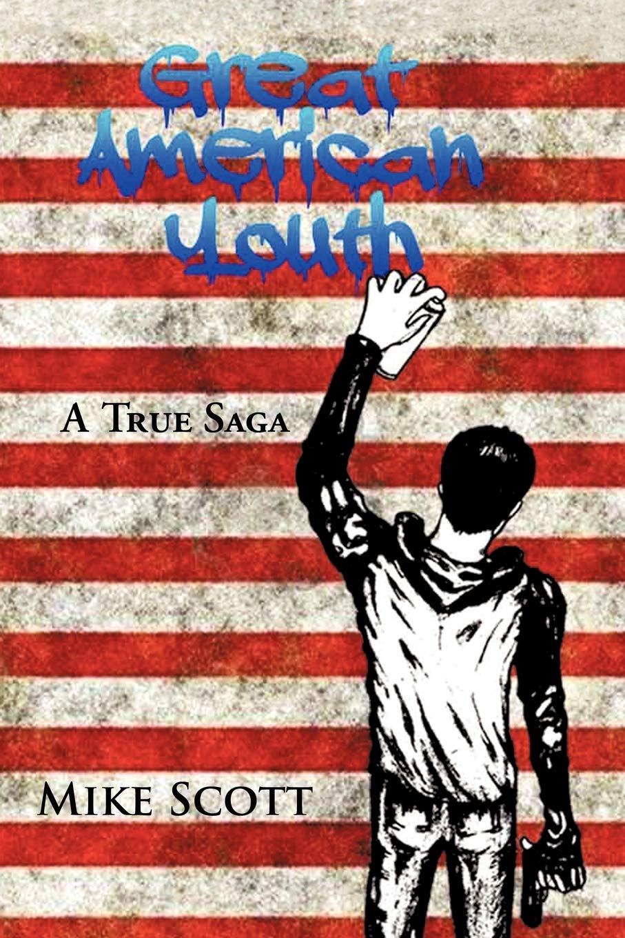 Great American Youth: A True Saga