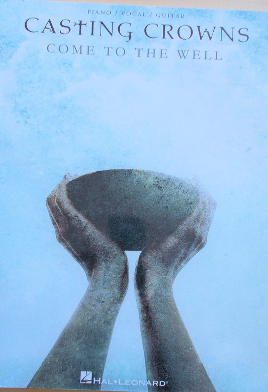 Casting Crowns - Come to the Well - 2281