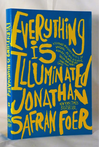 Everything Is Illuminated A Novel