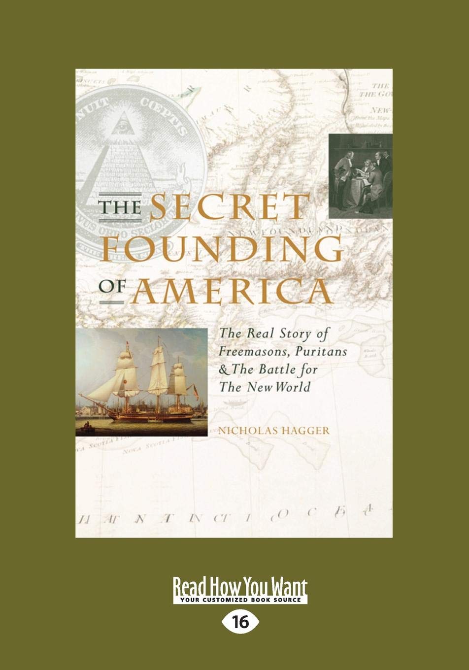 The Secret Founding of America: The Real Story of Freemasons, Puritans, & the Battle for the New World (Large Print)
